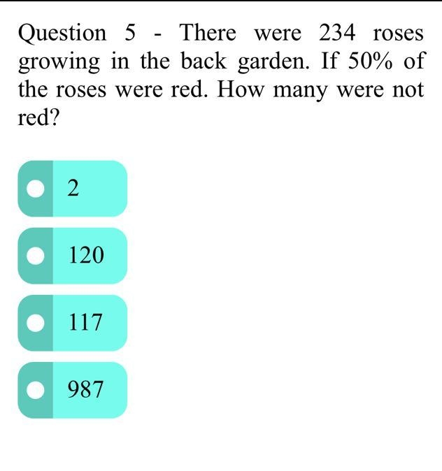 There were 234 roses growing in the back garden. If 50% of the roses were red. How-example-1