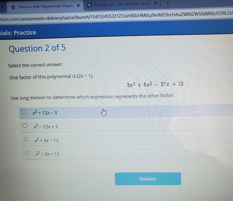 One factor of this polynomial is (2x - 1). Use long division to determine which expression-example-1