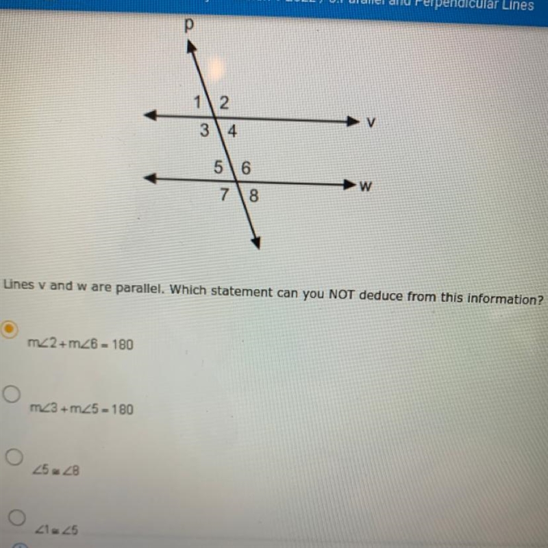 Lines v and w are parallel. Which statement can you NOT deduce from this information-example-1