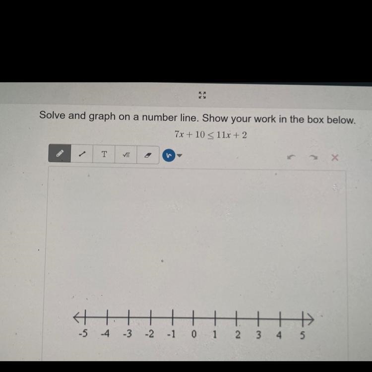 Solve and graph on a number line. Show your work in the box below. 7x + 10 < 11x-example-1