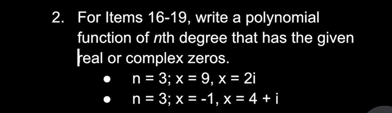 For items 16-19, write a polynomial function of nth degree that has the given real-example-1