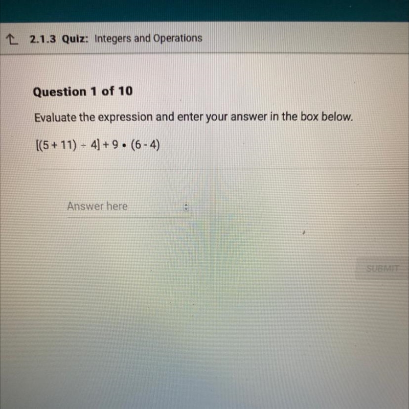 Evaluate the expression and enter your answer in the box below. [(5+11) 4]+9. (6-4) ÷ Answer-example-1