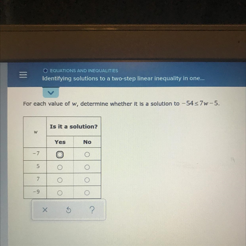 For each value of w, determine whether it is a solution to -54 <7w-5.-example-1