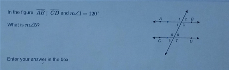 In this figure AB||CD and m<1=120° What is m<5? ​-example-1