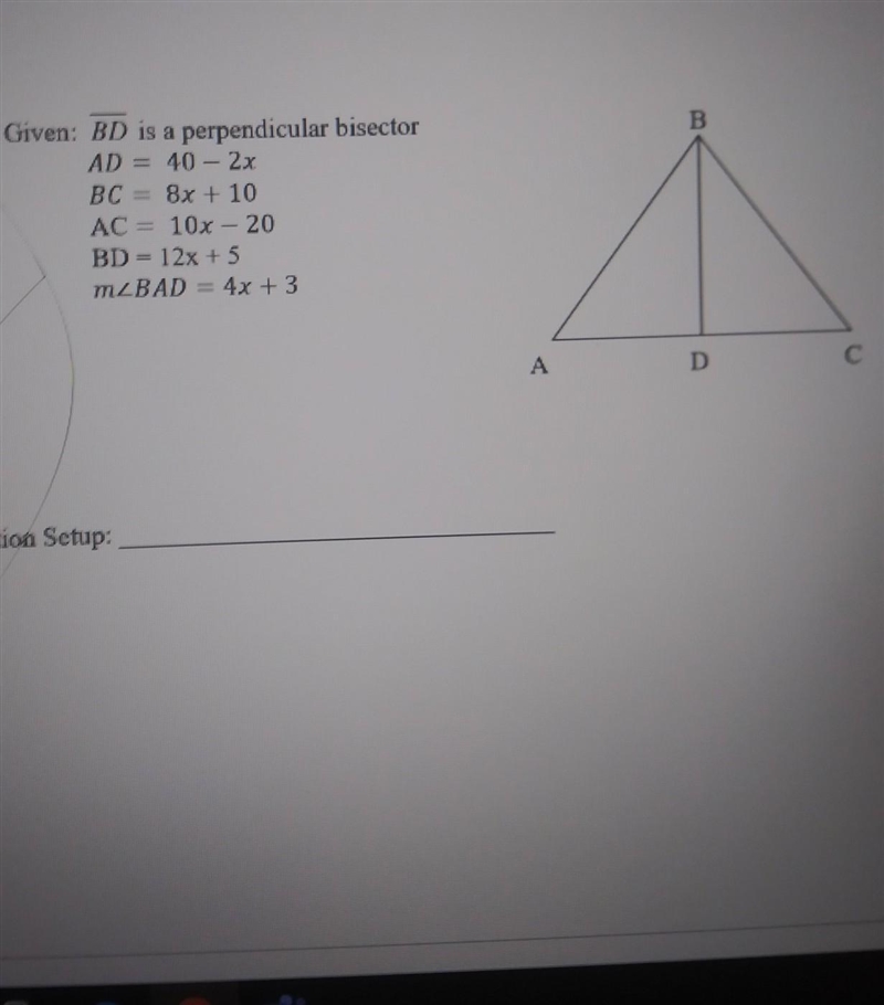 Given : BD is a perpendicular bisectsr AD = 40 - 2 BC = 8x + 10 AC = 10x - 20 BD = 12x-example-1