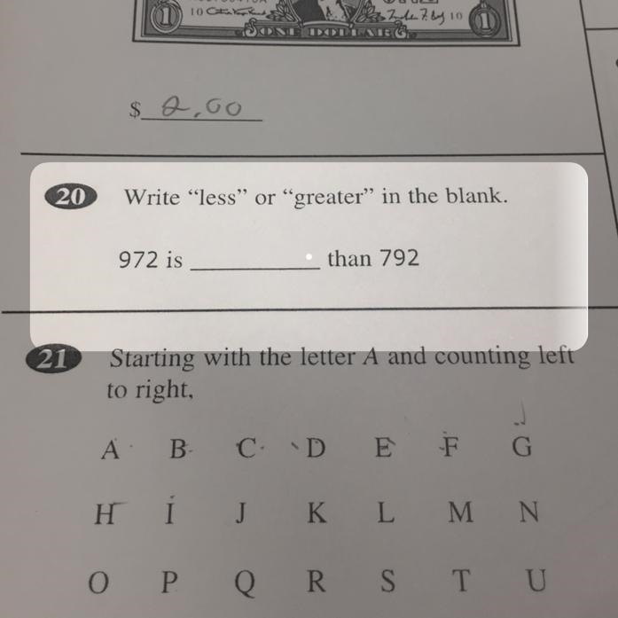 20 Write "less" or "greater" in the blank. 972 is than 792-example-1