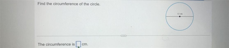 The question says find the circumference of the circle I’m the circle it’s written-example-1