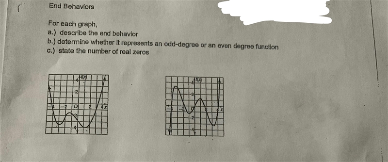 End Behaviors For each graph, a.) describe the end behavior b.) determine whether-example-1