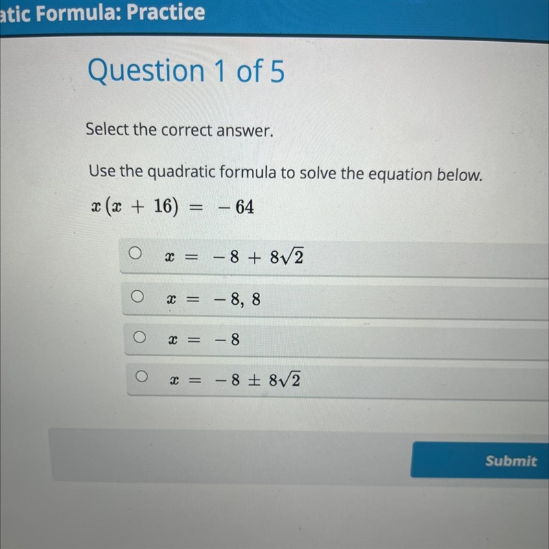 Use the quadratic formula to solve the equation below. x (x + 16) = − 64-example-1