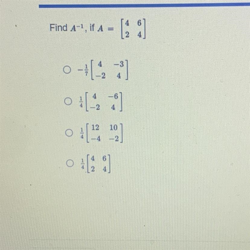 Find A^-1, if A = [4 6 2 4]-example-1