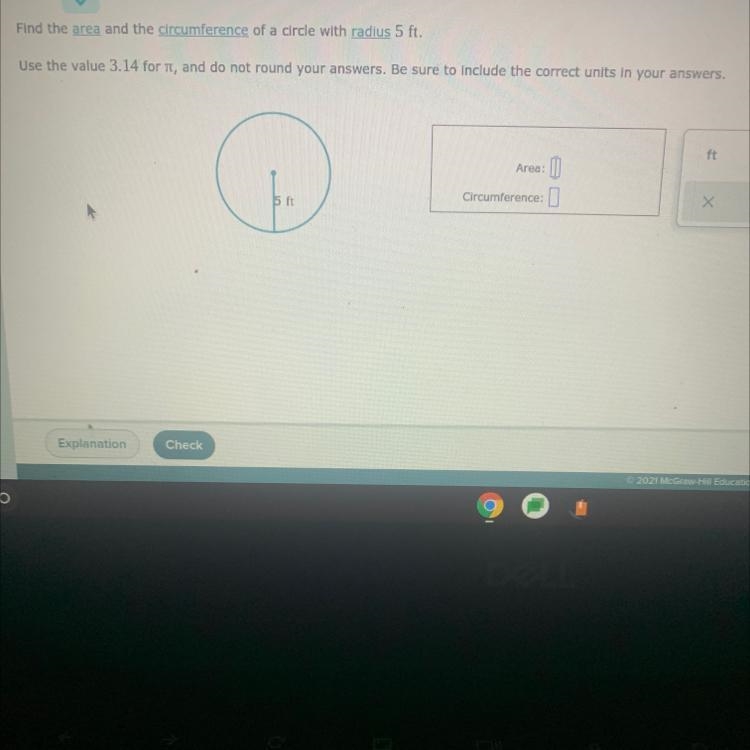 circleFind the area and the circumference of a circle with radius 5 ft.Use the value-example-1