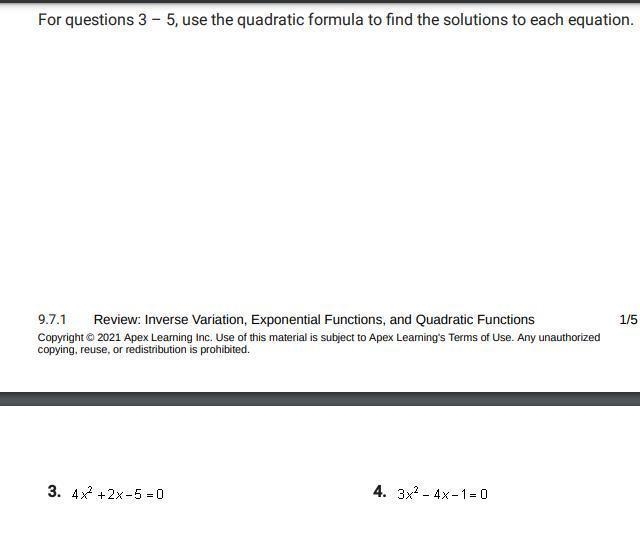 For questions 3 – 5, use the quadratic formula to find the solutions to each equation-example-1