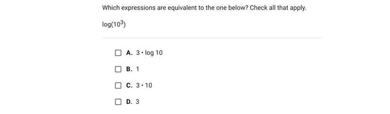 Which expressions are equivalent to the one below? Check all that apply.log(103)A-example-1