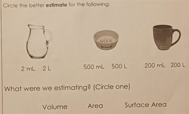 Circle the better estimate for the following: What were we estimating? (Circle one-example-1