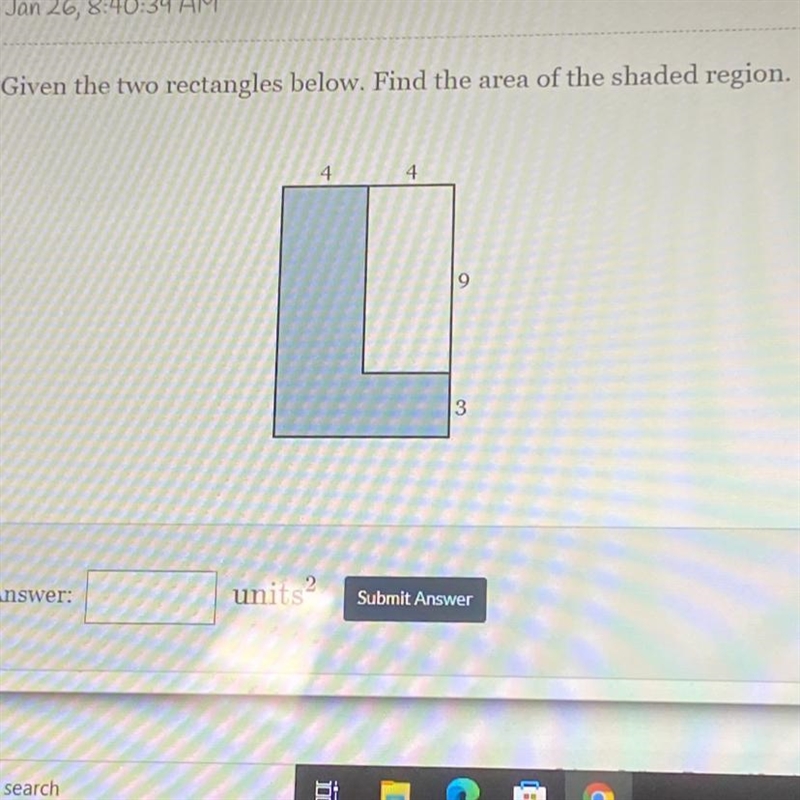 Given the two rectangles below. Find the area of the shaded region. 4, 4 and 9, 3 PLEASE-example-1