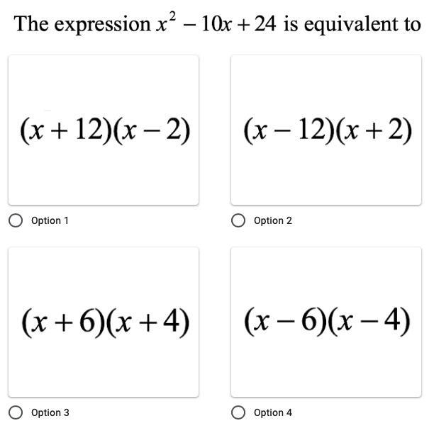 The expression x²-10×+24 is equivalent to? (not a quiz it classwork )-example-1