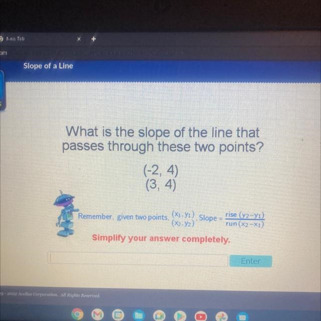 What is the slope of the line that passes through these two points? (-2, 4) (3, 4) Remember-example-1