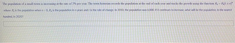 The population of a small town is increasing at the rate of 2% per year. The town-example-1