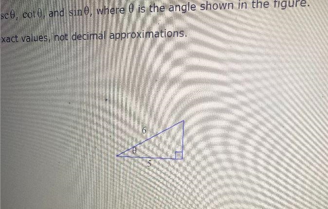 Find csc, cot0, and sin 0, where is the angle shown in the figure.Give exact values-example-1