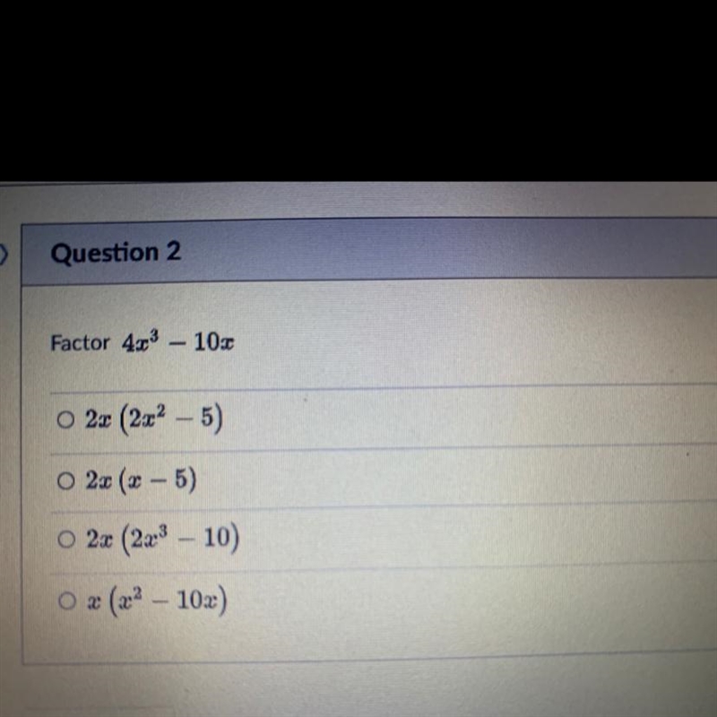 Factor 403 – 102O 2x (2x - 5)O 2. (x - 5)O 23 (223 – 10)O x (x2 – 10x)-example-1