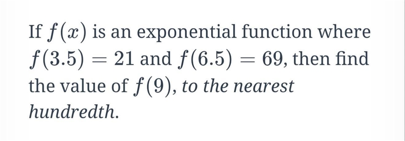 THIS IS EXPONENTIAL FROM TWO POINTS If f(x) is an exponential function where f(3.5)=21 and-example-1