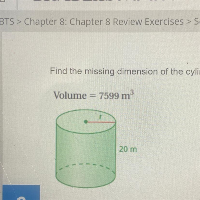 Find the missing dimension of the cylinder. round your answer to the nearest whole-example-1