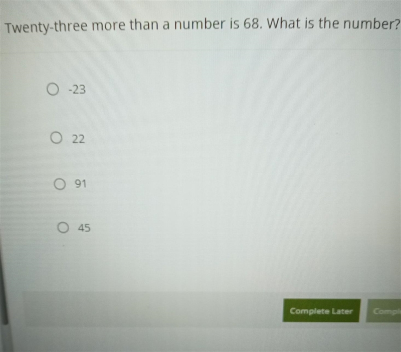 Twenty Three more than a number is 68 . what is the number​-example-1