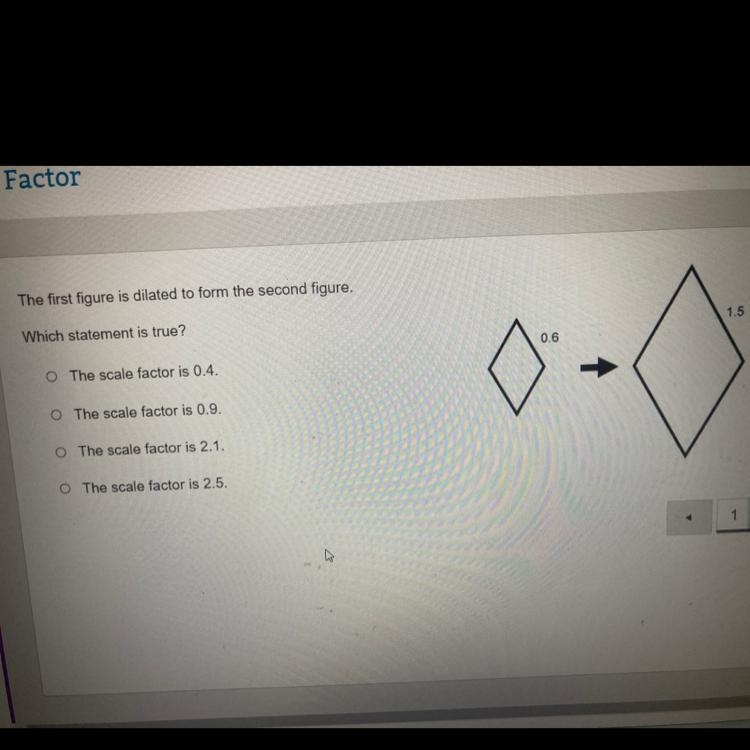 ￼￼ The first figure is dilated ￼ two from the second figure 0.6 1.5￼-example-1