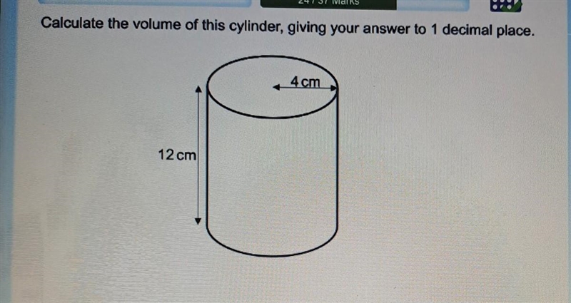 Calculate the volume of this cylinder, giving your answer to 1 decimal place. 12 cm-example-1