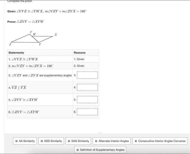 Complete the proof, word bank at the bottom HELP PLEASE LOL Given: ∠VYZ≅∠YWX, m∠VZY-example-1