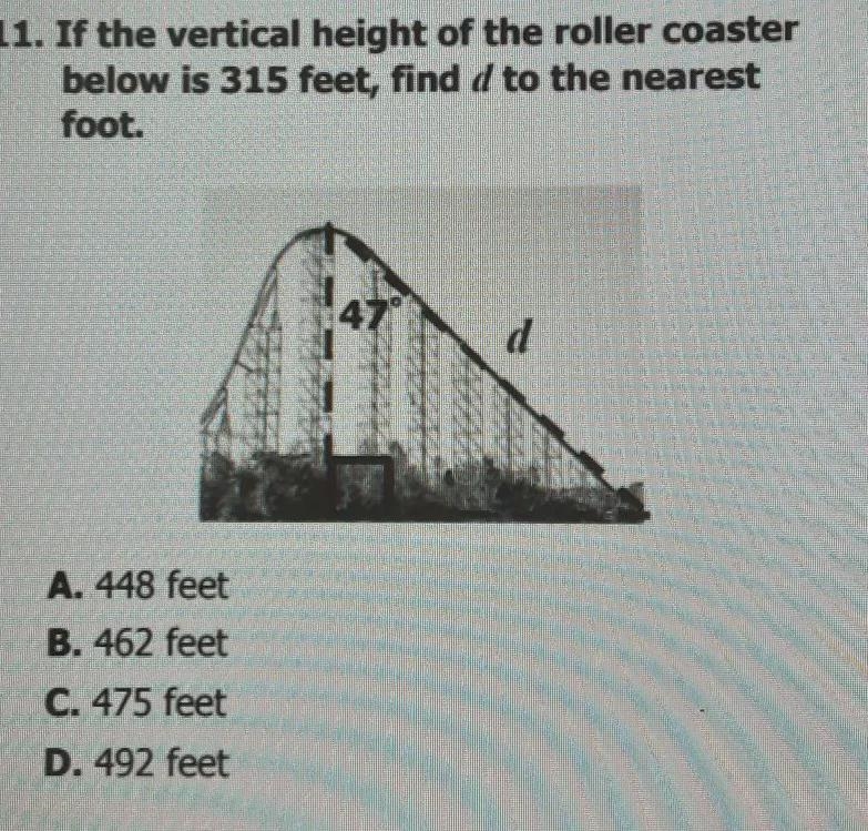 If the vertical height of the roller coaster below is 315 feet, find d to the nearest-example-1