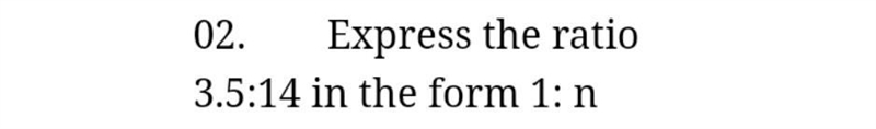 Express ratio 3.5:14 as 1:n-example-1