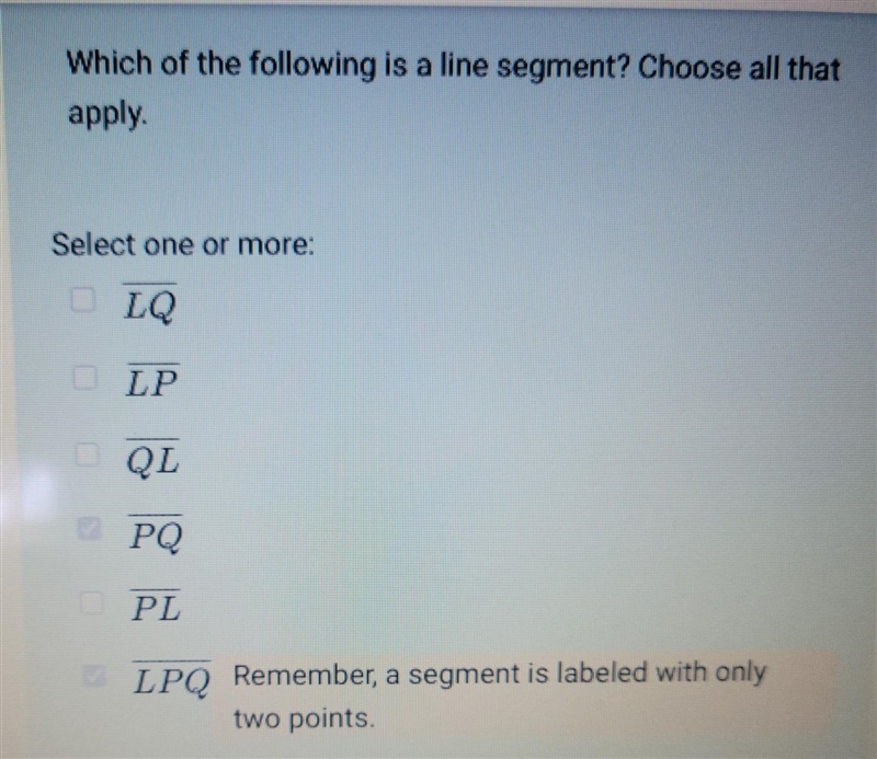 Which of the following is a line segment? Choose all that apply. (Giving 25 points-example-1