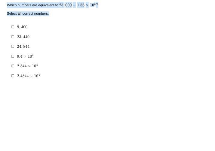 Question Which numbers are equivalent to 25,000−1.56×103? Select all correct numbers-example-1