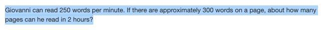 Giovanni can read 250 words per minute. If there are approximately 300 words on a-example-1