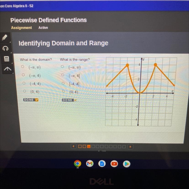 What is the domain?0(-00,00)(-00, 4)(-4,4)(0,4)OOODONEWhat is the range?(-00,00)(-∞, 4][-4, 4](0,4)OOODONE-example-1