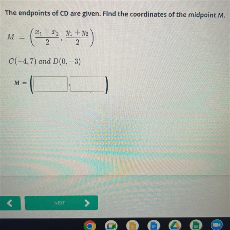 The endpoint of cd are given.find the coordinates of the midpoint M.-example-1