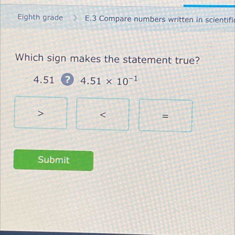 Compare numbers written in scientific notation Which sign makes the statement true-example-1