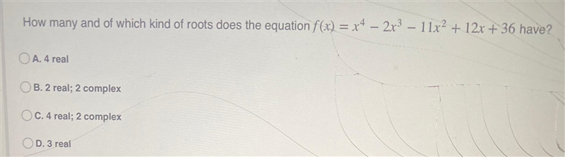 How many and of which kind of roots does the equation f(x) = x^4 - 2x³ - 11x² + 12x-example-1