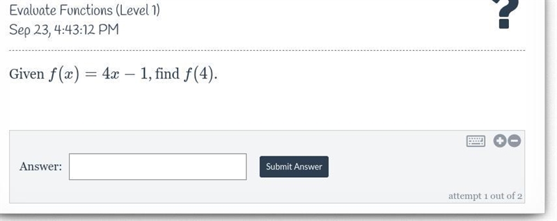 If f(x)=4x−1 find f(4)-example-1