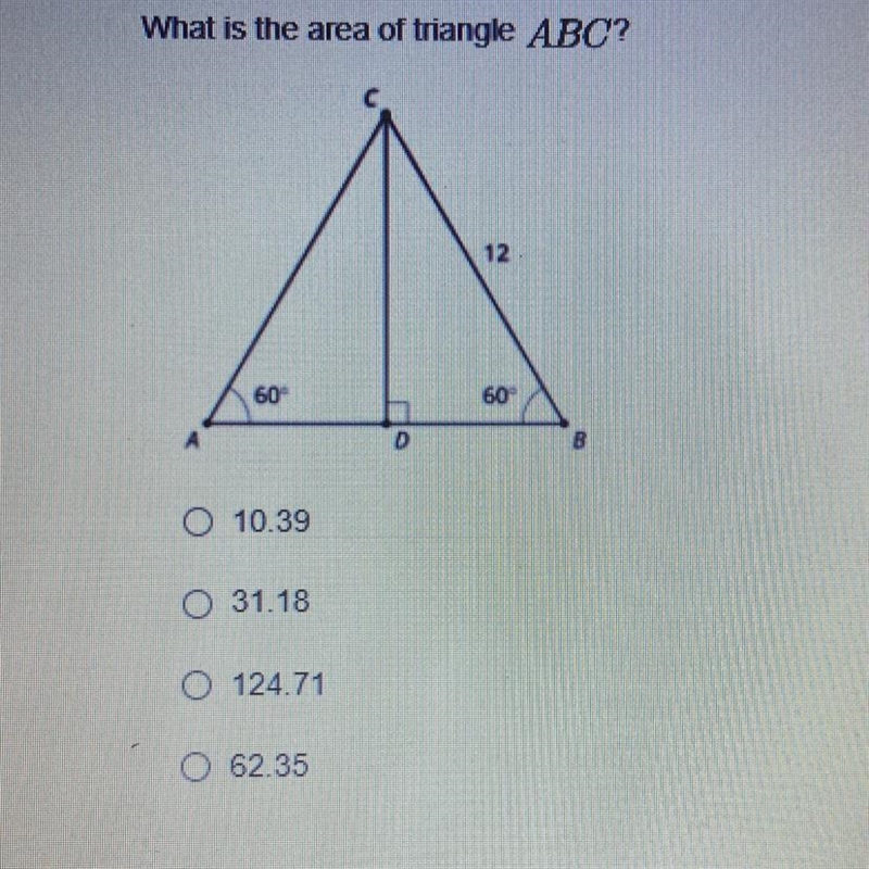 What is the area of triangle ABC? O 10.39 O 31.18 O 124.71 O 62.35-example-1