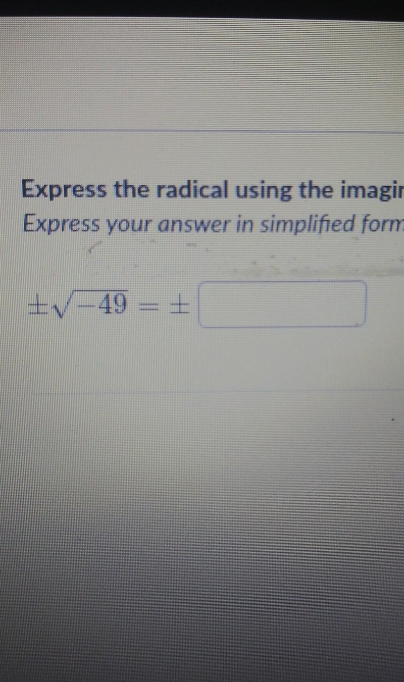 Express the radical using the imaginary unit, i. Express your answer in simplified-example-1