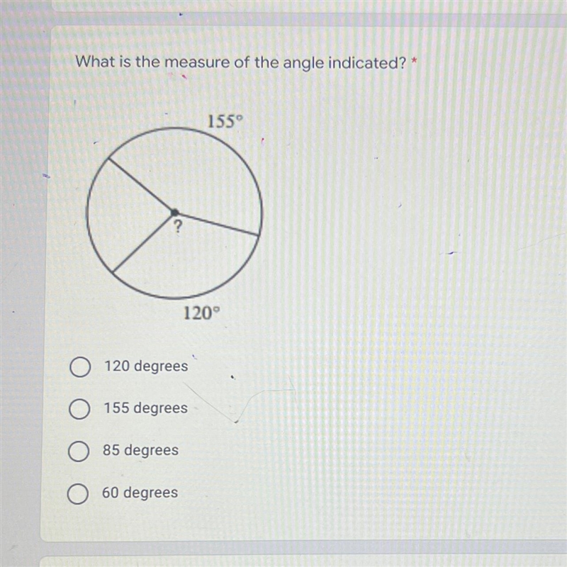 What is the measure of the angle indicated? 155° ? 120° O 120 degrees O 155 degrees-example-1