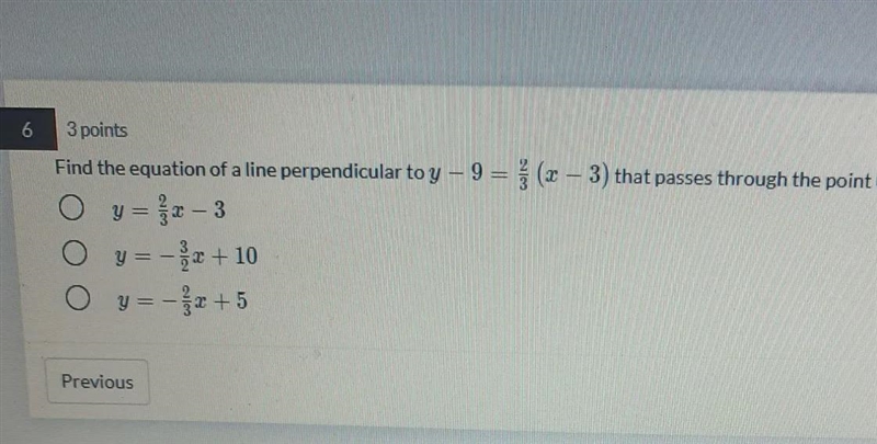 find the equation of a line perpendicular to y -9= 2/3(x-3) that passes through the-example-1