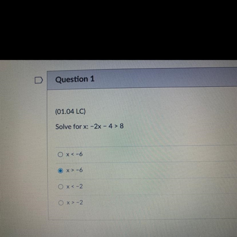 Solve for x: -2x -4 > 8 A) x < - 6 B) x > - 6 C) x < - 2 D) x > - 2-example-1