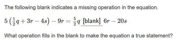 The following blank indicates a missing operation in the equation.-example-1