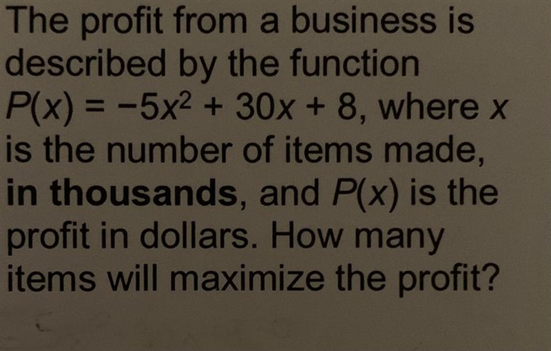 The profit from a business is described by the function P(x) = -5x² + 30x + 8, where-example-1