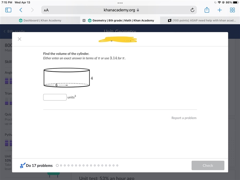 (30 points) Find the volume of the cylinder. Either enter an exact answer in terms-example-1