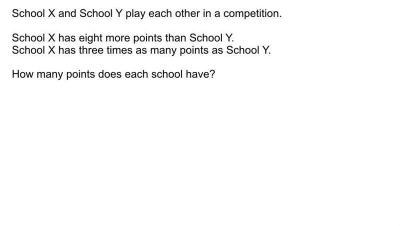 School X and School Y play eachother in a competiton. School X has eight more points-example-1