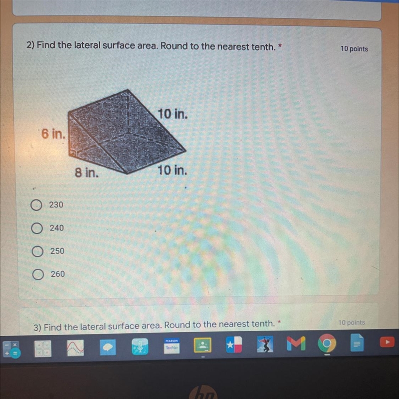 2) Find the lateral surface area. Round to the nearest tenth.10 points10 in.6 in.8 in-example-1